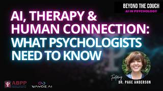 AI, Therapy & Human Connection: What Psychologists Need to Know with Dr. Page Anderson