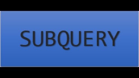 SQL Server SubQuery Konu Anlatımı ve Örnek