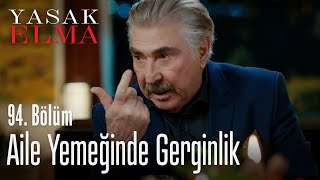 Aile yemeğinde gerginlik - Yasak Elma 94. Bölüm