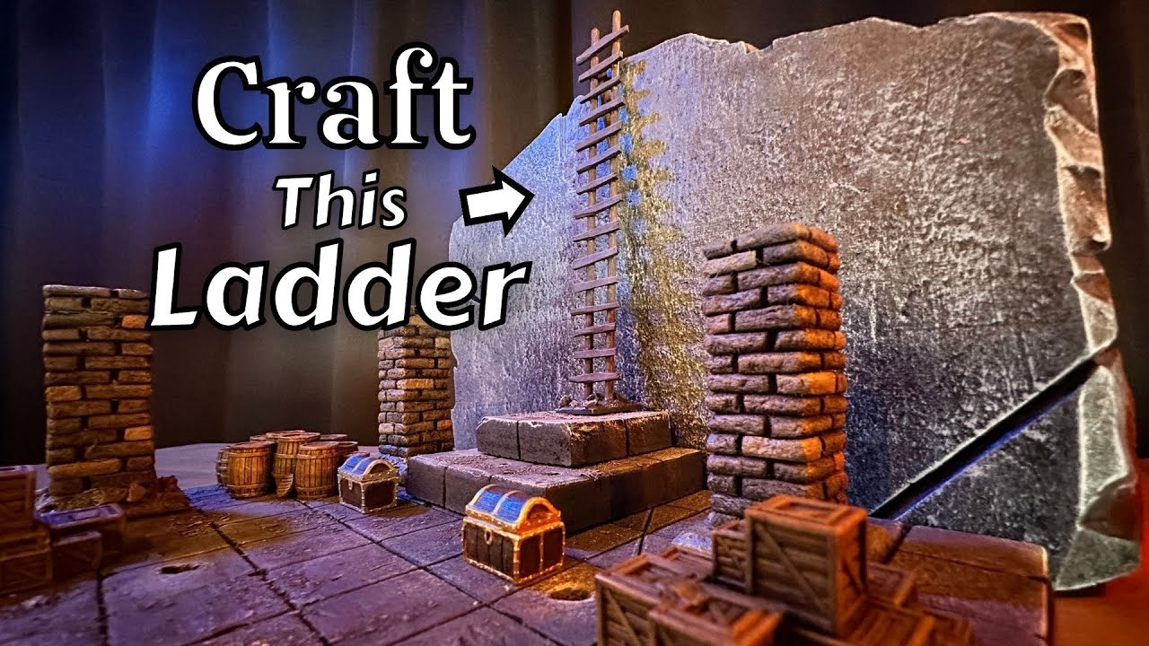 Crafting Ladders for D&D Tabletop Terrain YouTube