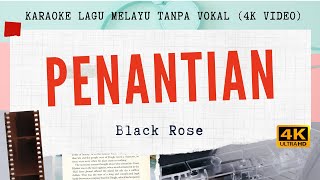 Penantian - Black Rose l 4K VIDEO Karaoke Lagu Melayu Tanpa Vokal