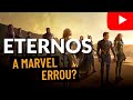 ETERNOS NÃO É UM BOM FILME | CRÍTICA SEM SPOILERS