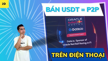 Gate io 2d | Cách bán USDT sàn Gate io trên ĐIỆN THOẠI qua giao dịch P2P MỚI NHẤT A-Z
