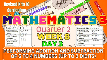 Grade 3 Math Q2 W8 D3 | Performing Addition and Subtraction of 3 to 4 Numbers (Up to 2 Digits)