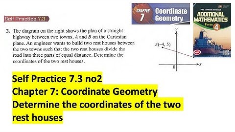 Coordinate geometry self practice 7.3 Q2 latih diri 7.3 geometri koordinat add maths tingkatan 4