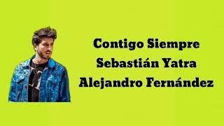 Contigo Siempre - Alejandro Fernández & Sebastián Yatra (Lyrical Video)