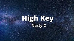 Nasty C - High Key (Lyrics Video)