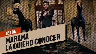 Video thumbnail of "Marama - La Quiero Conocer - Letra"