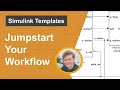 How to Jumpstart your Simulink Workflow Using Templates