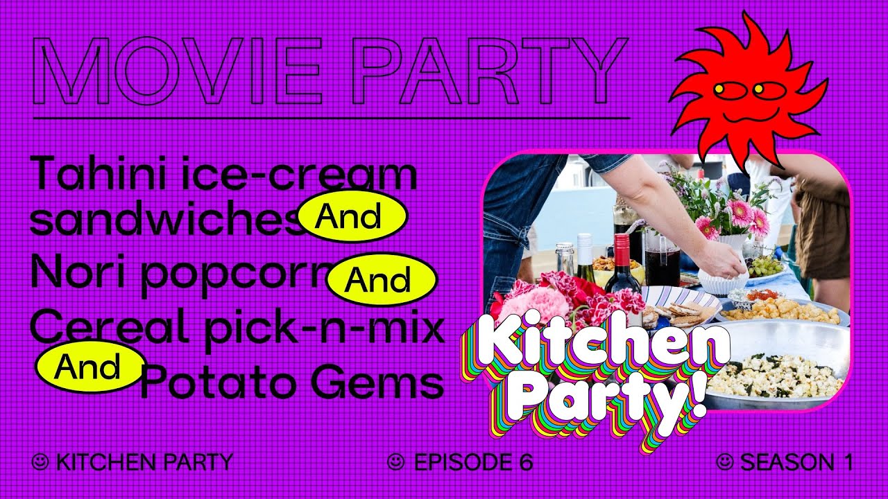 KITCHEN PARTY EPISODE 06, SEASON 1 FINALE: MOVIE PARTY