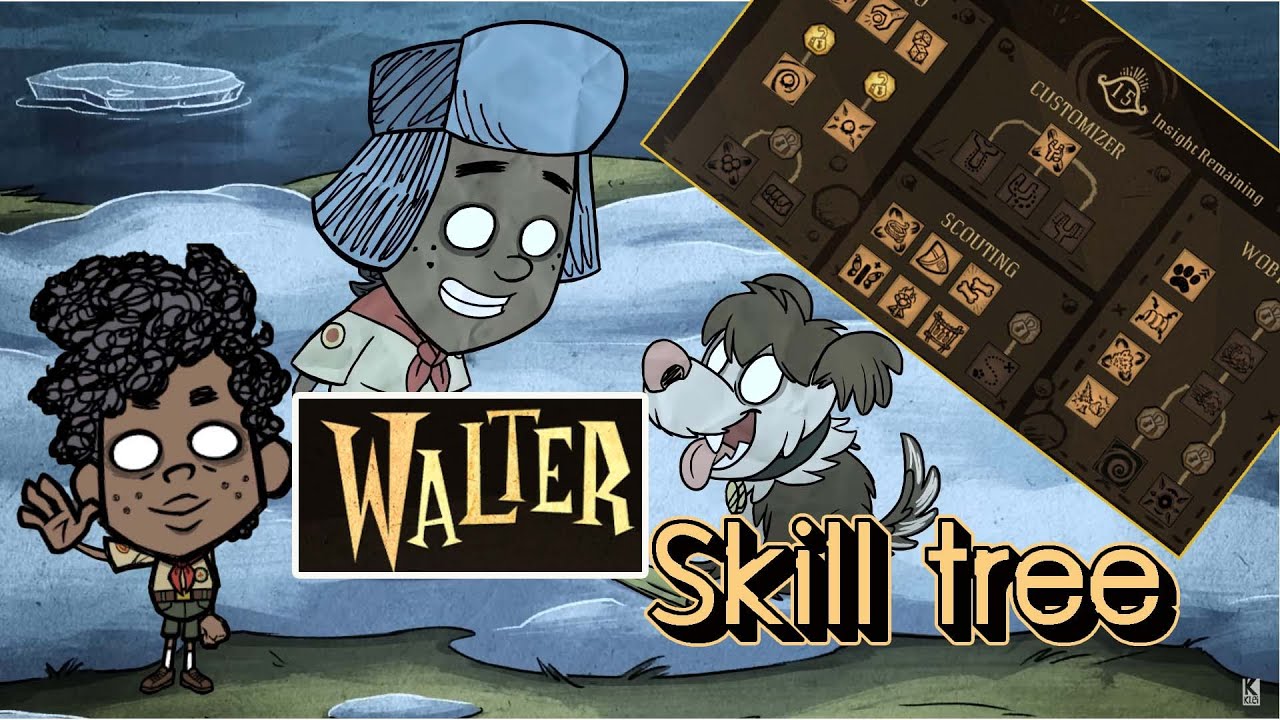 Don't starve together : Walter Skill และเทคนิคการเล่นที่แยบยลที่สุด!!!!!!
