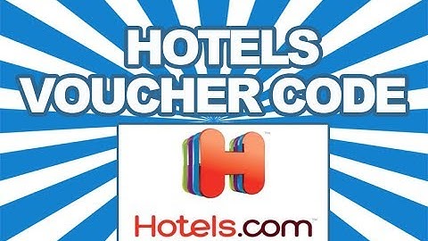 Hotels.com Voucher Codes | Claim Now! | Hotels.com Voucher Codes