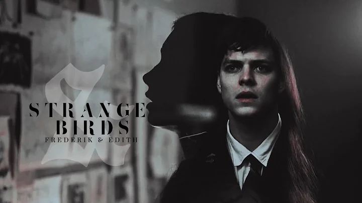 Frederik & Edith | Strange Birds