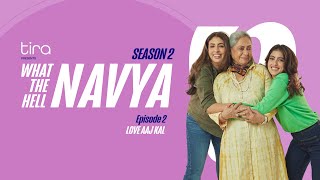 Love Aaj Kal |What the Hell Navya!|S2 Ep 2|Shweta Bachchan Nanda, Jaya Bachchan & Navya Naveli Nanda