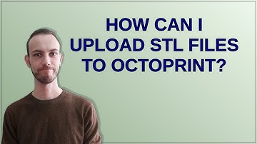 How can I upload STL files to OctoPrint?