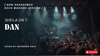 Dan - Sheila on 7 | Rock Modern Version   Lirik New Aransemen Cover by NeverEnd Rock