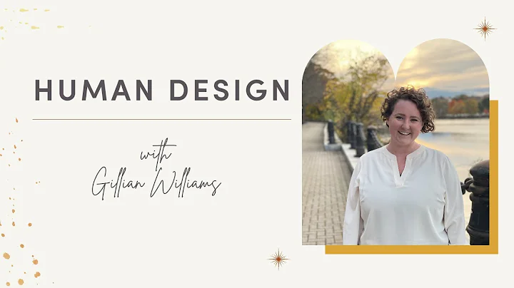 Human Design with Gillian Williams