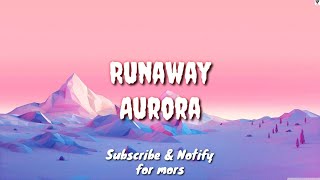 Runaway (Lyric) - Aurora