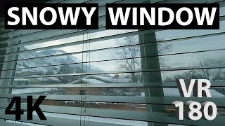 VR180 Snowy Window View (4K - Ideal for Lower Resolution Headsets) by Relaxing VR 158 views 1 year ago 22 minutes