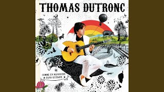 Video thumbnail of "Thomas Dutronc - Comme un manouche sans guitare"