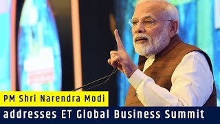 PM Shri Narendra Modi addresses ET Global Business Summit