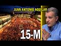 15-M: PREGUNTAS Y RESPUESTAS| DM JUAN ANTONIO AGUILAR