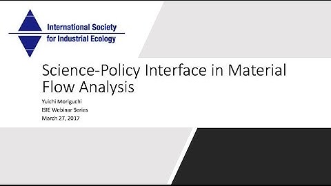 Science-Policy Interface in Material Flow Analysis - Yuichi Moriguichi