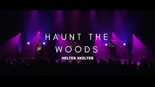 Video voorbeeld van "Haunt the Woods - Helter Skelter (Live at Plymouth Pavilions)"