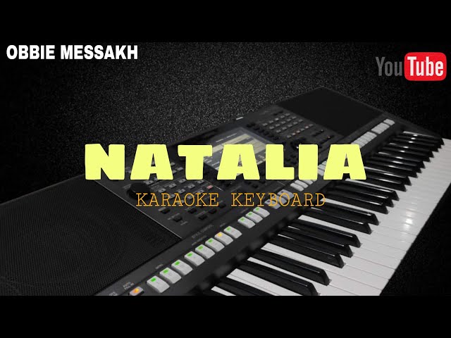 NATALIA - OBBIE MESSAKH (KARAOKE KEYBOARD) class=