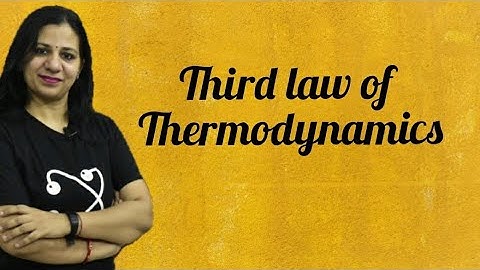 Third law of Thermodynamics/Thermodynamics/B.Sc./M.Sc./JAM/Other exams