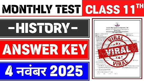 Class 11 History Monthly Test Answer Key | 4 November Monthly Test | Class 11 History
