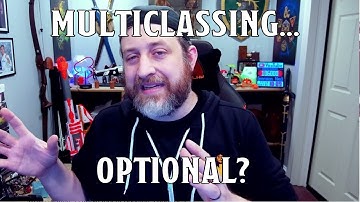 Multiclassing, Optional? | Nerd Immersion