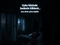 Uyanıksın… Ama Hareket Edemiyorsun  Açıklama...   #shorts #keşfet