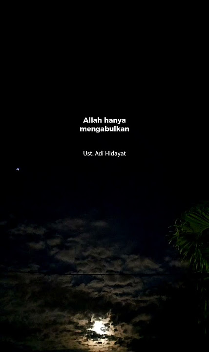 Percaya..#hikmah #ustadzadihidayat #motivasi #sadstory #katakatabijak #quotes