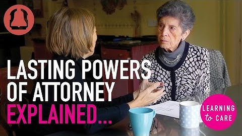 Lasting Powers of Attorney explained