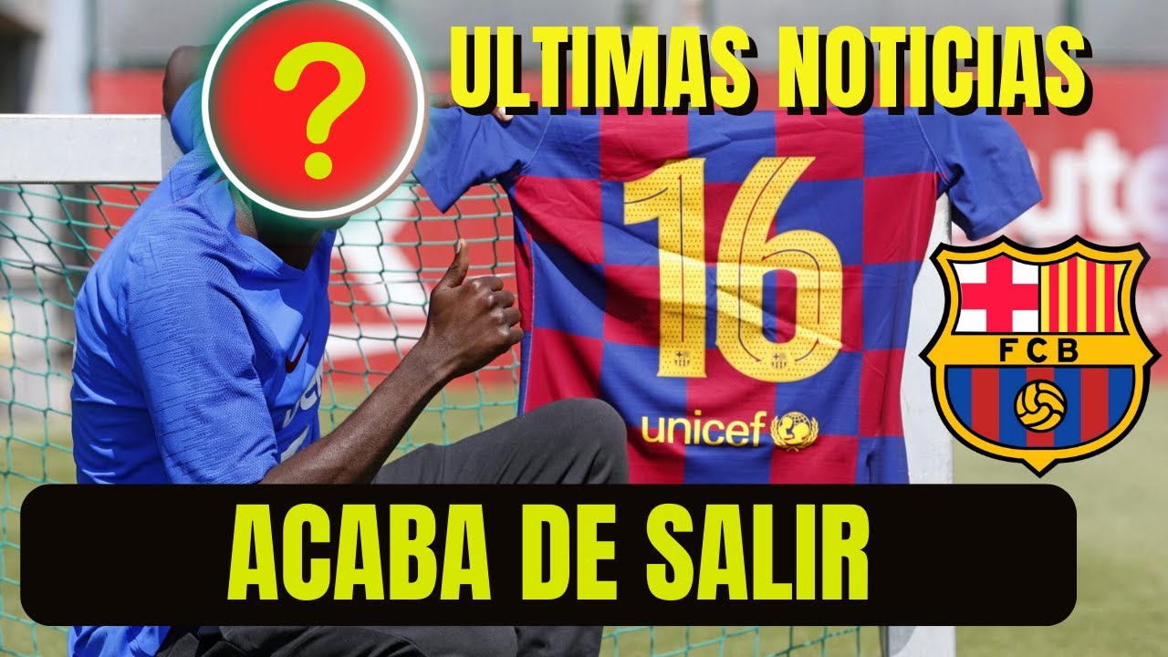 CONFIRMADO!! ACABA DE SALIR DEL BARCELONA/ ULTIMAS NOTICIAS DEL FC BARCELONA HOY -