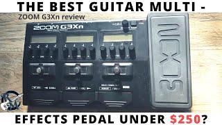 Is this the best multi-effects pedal under $250? // ZOOM G3Xn Review