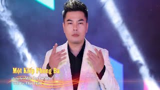 Video thumbnail of "Một Kiếp Phong Ba Remix - Châu Tuấn"