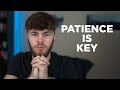 Why Patience Is The MOST Important Skill To Become Profitable