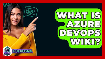 What Is Azure DevOps Wiki? - Next LVL Programming