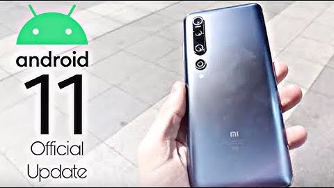 Xiaomi Mi 10 Android 11 Official Update
