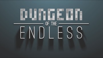 Dungeon of the Endless Playthrough 03 (End)