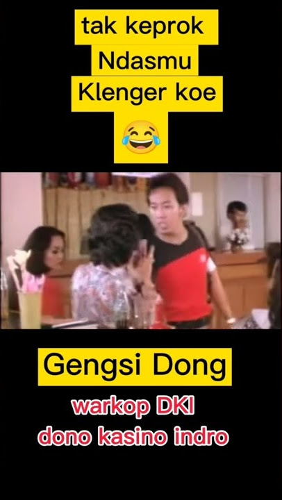 Warkop DKI ( Gengsi Dong)