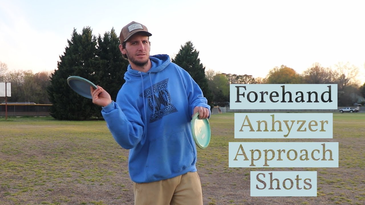 Forehand Anhyzer Approach Shots Disc Golf Tutorial YouTube