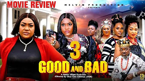 GOOD and BAD (SEASON 3) -  MOVIE REVIEW LIZZYGOLD, MANDY EZEH, KIZ MARY OKOLO, NOLLYWOOD MOVIE 