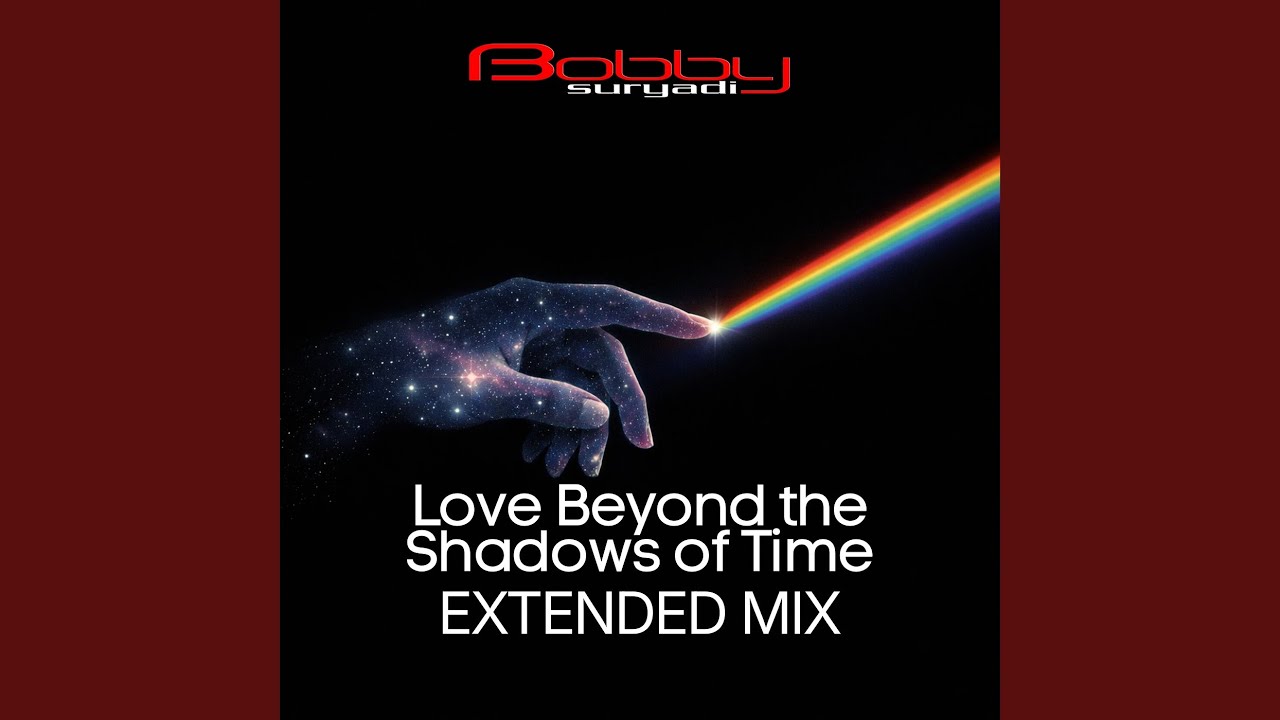 Love Beyond the Shadows of Time (Extended Mix)