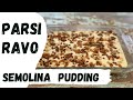 Parsi Ravo | Easy Semolina Pudding | Parsi dessert recipe | Suji dessert