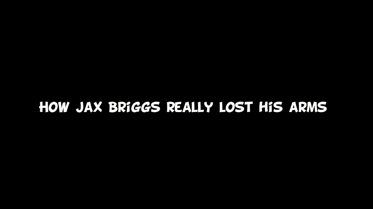 How did Jax Briggs lose his arms? YouTube