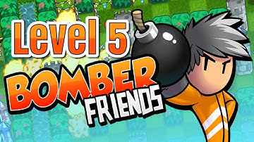 Bomber Friends Level 5 Android Gameplay Walkthrough