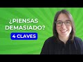 Claves para calmar la mente y dejar de pensar tanto 